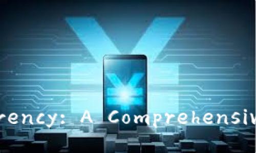 Understanding Cryptocurrency: A Comprehensive Guide to Digital Money