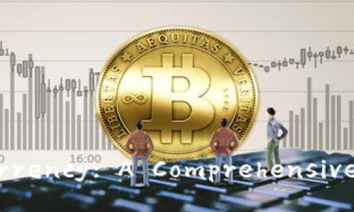 Understanding Cryptocurrency: A Comprehensive Guide to Digital Money