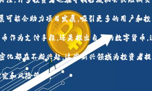 最近加密货币市场确实发生了一些重要事件。这些事件可能会影响市场走向、投资者信心以及整体行业的发展。以下是一些主要的新闻和动态：

1. **全球监管动态**：许多国家正在制定或更新对加密货币的监管政策。这包括对去中心化金融（DeFi）、稳定币和中央银行数字货币（CBDC）的讨论和立法。监管的变化可能会对市场产生深远的影响，投资者需要密切关注这些动态。

2. **大型交易所事件**：最近，一些知名交易所发生了安全事件或运营问题。这可能导致客户信心下降，进而影响市场流动性。同时，新平台的兴起也在持续改变竞争格局。

3. **市场波动**：加密货币的价格波动依然剧烈。比特币和以太坊的价格变化吸引了媒体的关注。许多投资者也在寻找抄底机会或短期交易的利润。

4. **技术创新和项目进展**：一些加密项目发布了新的技术更新或成功进行了融资。这些进展可能会助力项目发展，吸引更多的用户和投资者。

5. **大企业的参与**：越来越多的大型企业进入加密货币市场，不论是通过投资、接受加密货币作为支付手段，还是推出自己的数字货币。这种趋势正在吸引传统金融行业的关注。

6. **生态系统的扩展**：非同质化代币（NFT）、游戏中的加密货币，甚至是社交媒体平台的加密化都在不断兴起。这些新兴领域为投资者提供了更多的机会和挑战。

总之，加密货币市场正在经历不断的变化。投资者需要保持警惕，关注各类信息，做好充分的研究和风险管理。