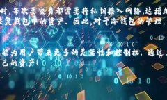 在TP钱包中，用户可以创建冷钱包。冷钱包是一种