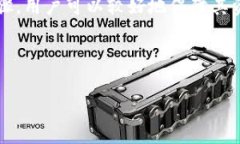 提示：创建和使用加密货币冷钱包（如TP钱包）是